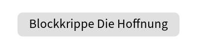 21 Blockkrippe Die Hoffning_Schrift